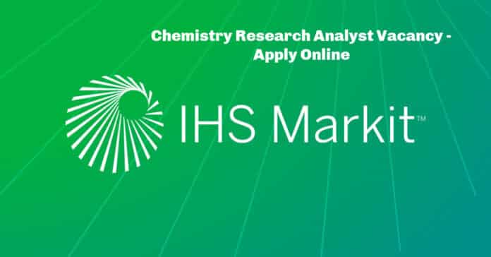 IHS Markit Chemistry Research Analyst Vacancy - Apply Online