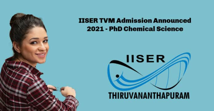 IISER TVM Admission Announced 2021 - PhD Chemical Science