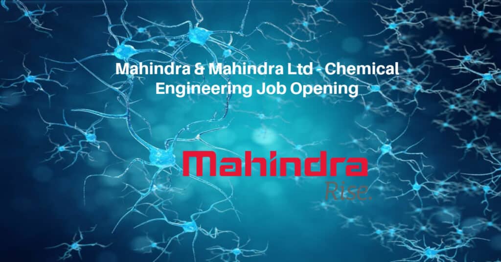 Mahindra Mahindra Ltd Chemical Engineering Job Opening