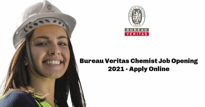 Bureau Veritas Chemist Job Opening 2021 - Apply Online