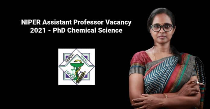 NIPER Assistant Professor Vacancy 2021 - PhD Chemical Science