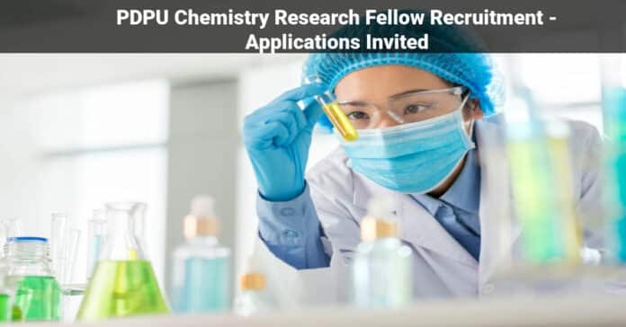 PDPU Chemistry Research Fellow Recruitment - Applications Invited
