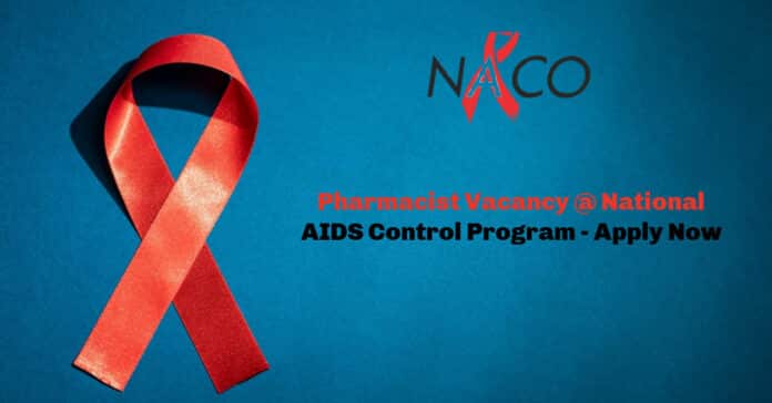 Pharmacist Vacancy @ National AIDS Control Program - Apply Now