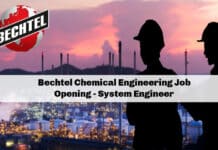 Bechtel Chemical Engineering Job Opening - System Engineer