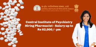 Central Institute of Psychiatry Hiring Pharmacist - Salary up to Rs 92,000/- pm