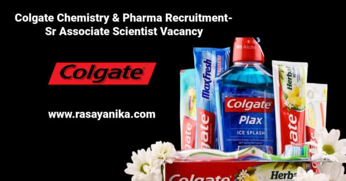 Colgate Chemistry & Pharma Recruitment- Sr Associate Scientist Vacancy