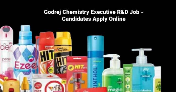 Godrej Chemistry Executive R&D Job - Candidates Apply Online