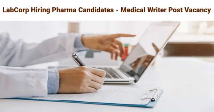 LabCorp Hiring Pharma Candidates - Medical Writer Post Vacancy