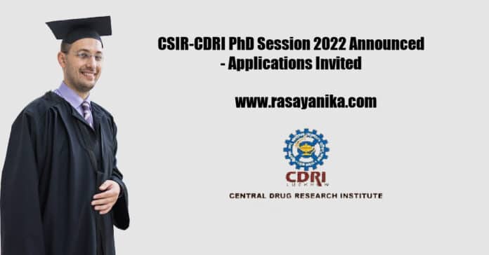 CSIR-CDRI PhD Session 2022 Announced - Applications Invited