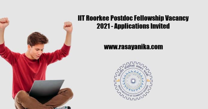 IIT Roorkee Postdoc Fellowship Vacancy 2021 - Applications Invited