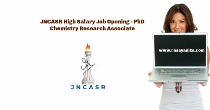 JNCASR High Salary Job Opening - PhD Chemistry Research Associate