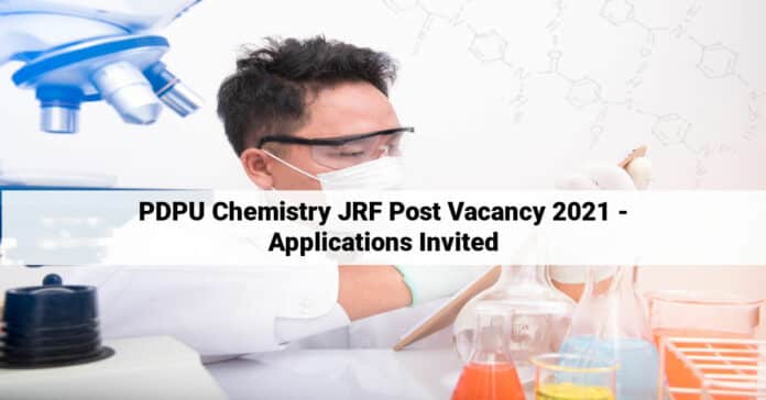 PDPU Chemistry JRF Post Vacancy 2021 - Applications Invited