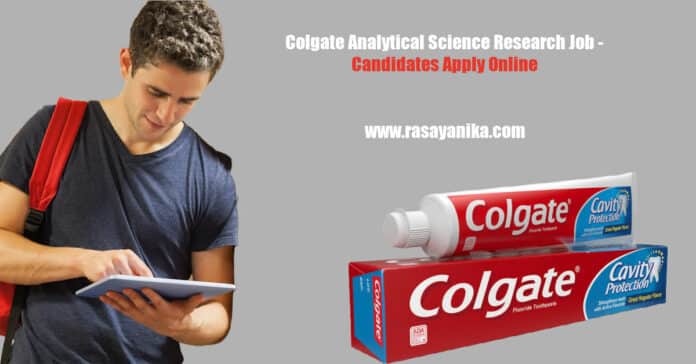 Colgate Analytical Science Research Job - Candidates Apply Online