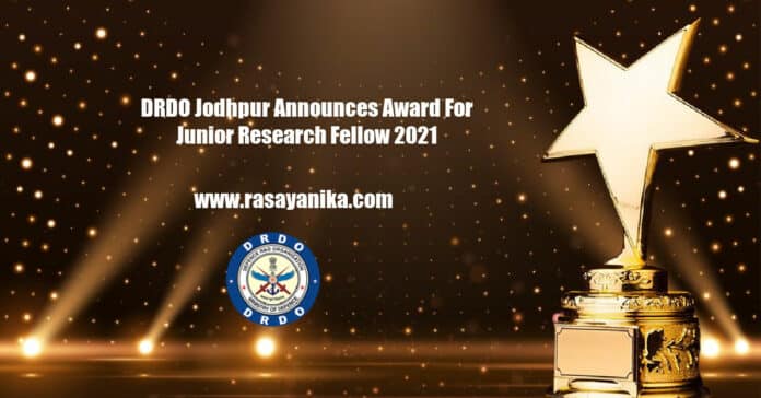 DRDO Jodhpur Announces Award For Junior Research Fellow 2021