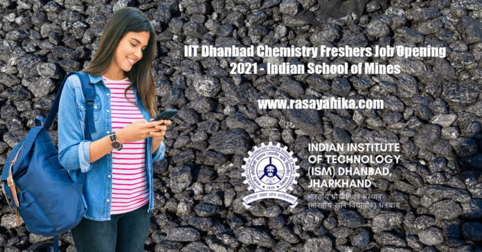 IIT Dhanbad Freshers Job Opening 2021 - Indian School of Mines