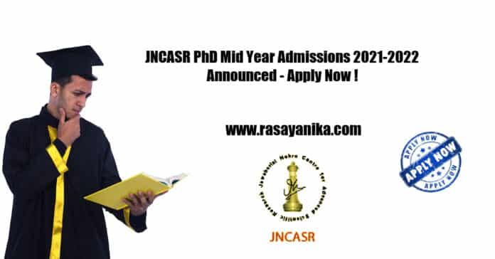 JNCASR PhD Mid Year Admissions 2021-2022 Announced - Apply Now !