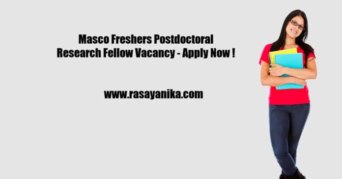 Masco Freshers Postdoctoral Research Fellow Vacancy - Apply Now !