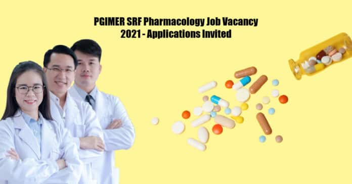 PGIMER SRF Pharmacology Job Vacancy 2021 - Applications Invited