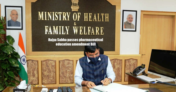 Pharma Education Bill Passed By Rajya Sabha