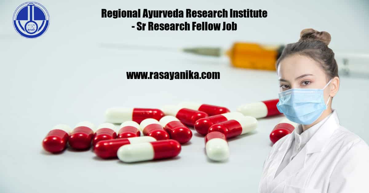 Regional Ayurveda Research Institute Sr Research Fellow Job