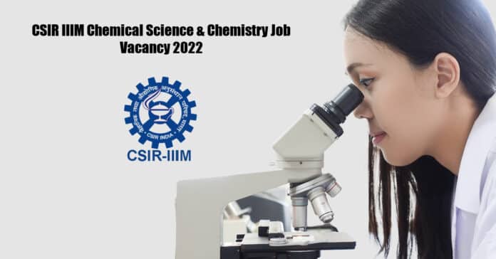 CSIR IIIM Chemical Science & Chemistry Job Vacancy 2022