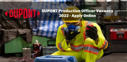 DUPONT Production Officer Vacancy 2022 - Apply Online