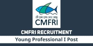 CMFRI Young Professional-I Recruitment - Applications Invited