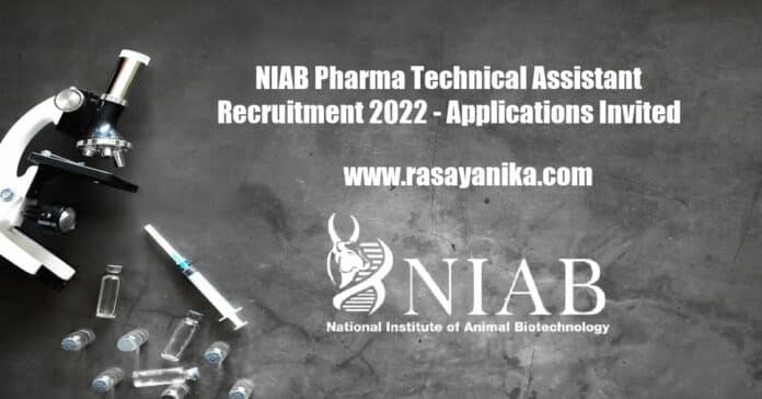 NIAB Pharma Technical Assistant Recruitment 2022 - Applications Invited