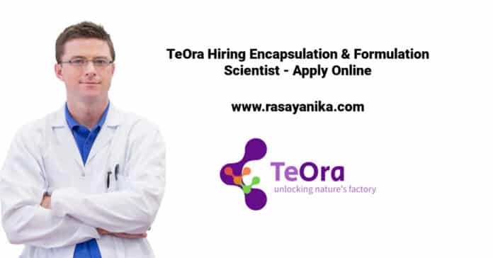 TeOra Hiring Encapsulation & Formulation Scientist - Apply Online