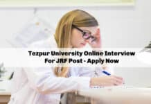 Tezpur University Online Interview For JRF Post - Apply Now