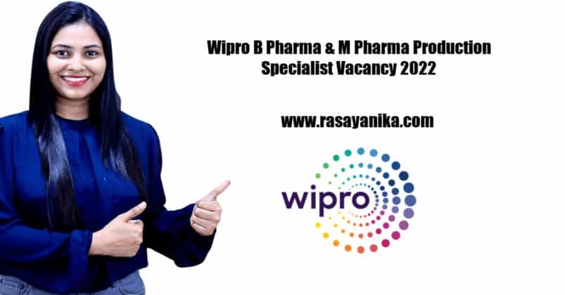 Wipro B Pharma & M Pharma Production Specialist Vacancy 2022