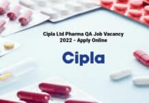 Cipla Ltd Pharma QA Job Vacancy 2022 - Apply Online