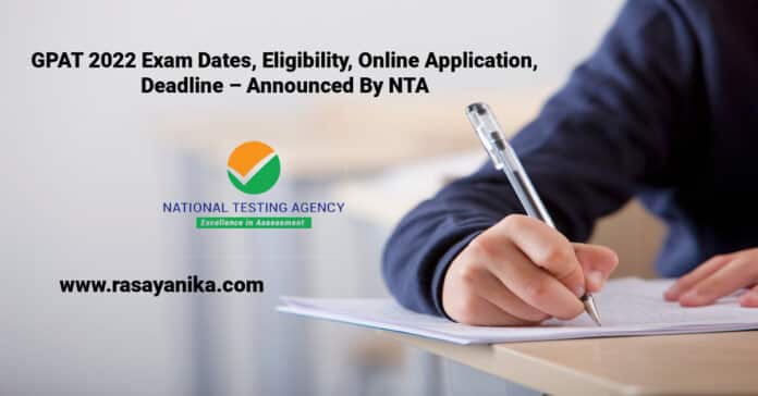 GPAT 2022 Exam Dates, Eligibility, Online Application, Deadline – Announced By NTA