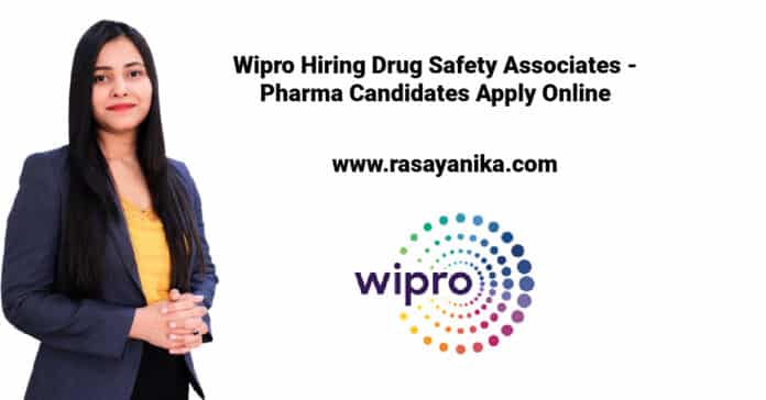 Wipro Hiring Drug Safety Associates - Pharma Candidates Apply Online