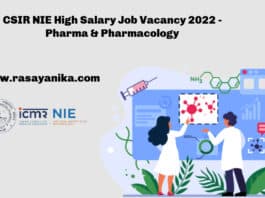 CSIR NIE High Salary Job Vacancy 2022 - Pharma & Pharmacology