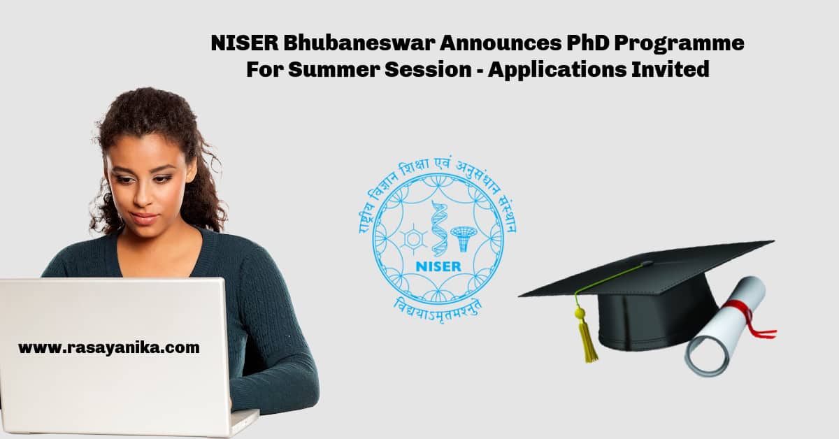NISER on X: Admission to PhD Program 2023-24 (Summer Session) Online  applications are invited for admission to PhD program scheduled to commence  from August 2023 in various schools of NISER. More details