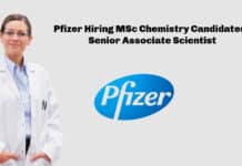 Pfizer Hiring MSc Chemistry Candidates - Senior Associate Scientist