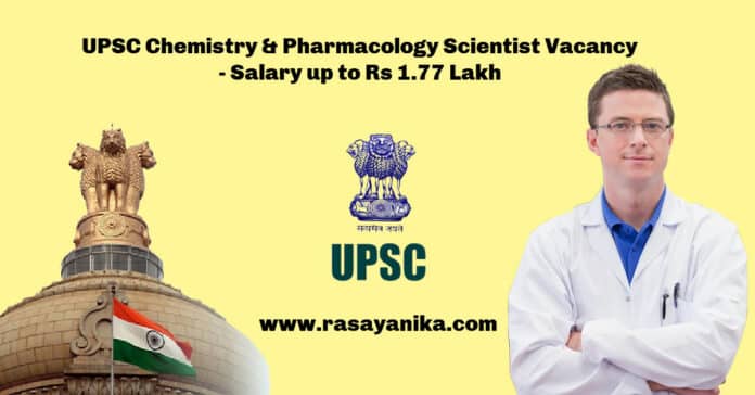 UPSC Chemistry & Pharmacology Scientist Vacancy - Union Public Service Commission - Salary up to Rs 1.77 Lakh