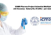 ICMR Pharma Project Scientist Multiple Job Vacancy - Salary Rs. 57,660/- per month