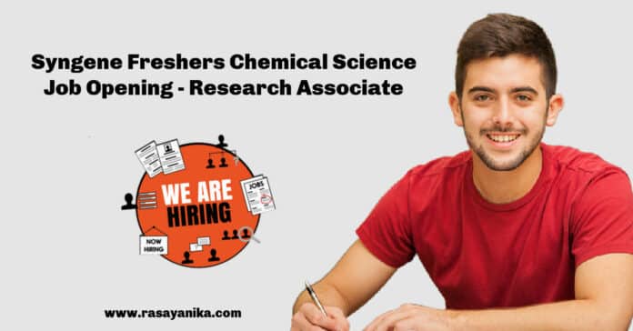 Syngene Freshers Chemical Science Job Opening - Research Associate