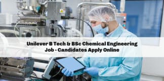 Unilever B Tech & BSc Chemical Engineering Job - Candidates Apply Online