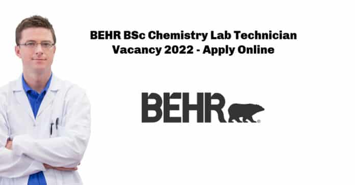 BEHR BSc Chemistry Lab Technician Vacancy 2022 - Apply Online