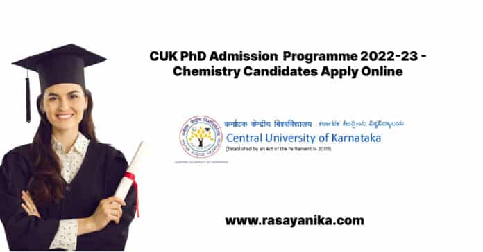 CUK PhD Admission 2022-23 - Chemistry Candidates Apply Online