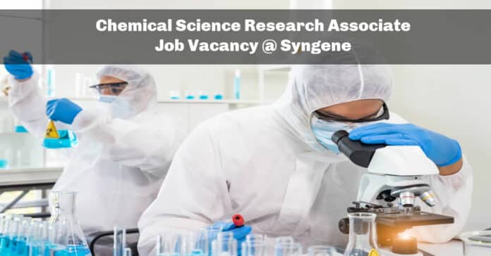 Chemical Science Research Associate Job Vacancy @ Syngene