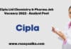 Cipla Ltd Chemistry & Pharma Job Vacancy 2022 - Analyst Post