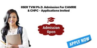 IISER TVM Ph.D. Admission For CAMRIE & CHPC - Applications Invited
