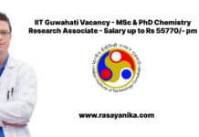 IIT Guwahati Vacancy - MSc & PhD Chemistry Research Associate - Salary up to Rs 55770/- pm