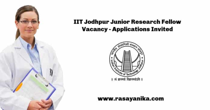 IIT Jodhpur Junior Research Fellow Vacancy - Applications Invited