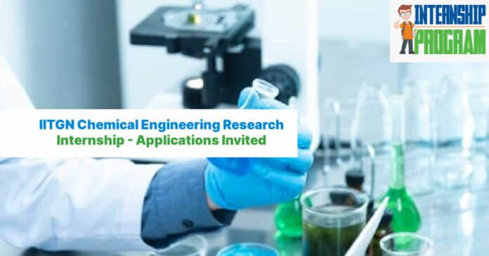 IITGN Chemical Engineering Research Internship - Applications Invited