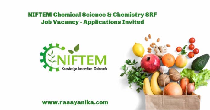 NIFTEM Chemical Science & Chemistry SRF Job Vacancy - Applications Invited